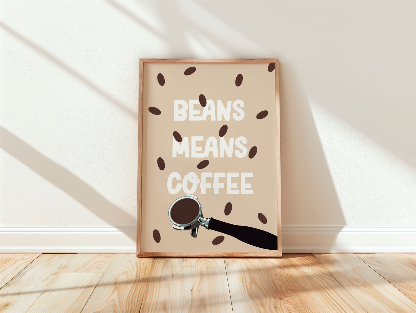 Beans Means Coffee Kitchen Art Print