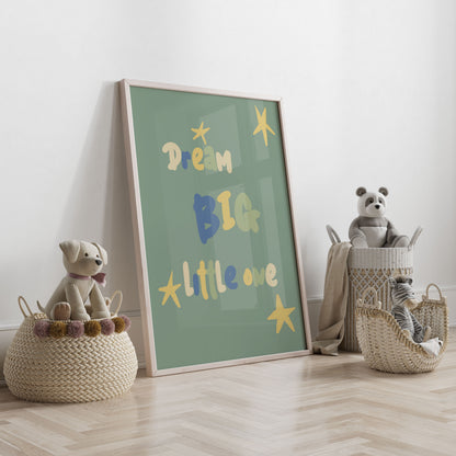 Dream Big Little One - Nursery & Kids Room Art Print